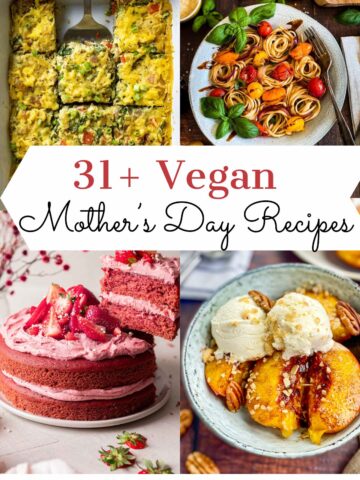 Vegan Mother's Day Recipes collage.